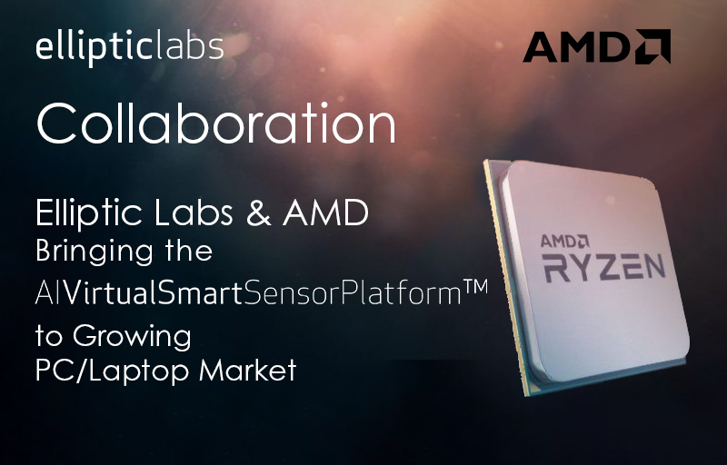 Elliptic Labs Partners with AMD to Bring AI Virtual Smart Sensor Platform™ to Growing PC/Laptop Market