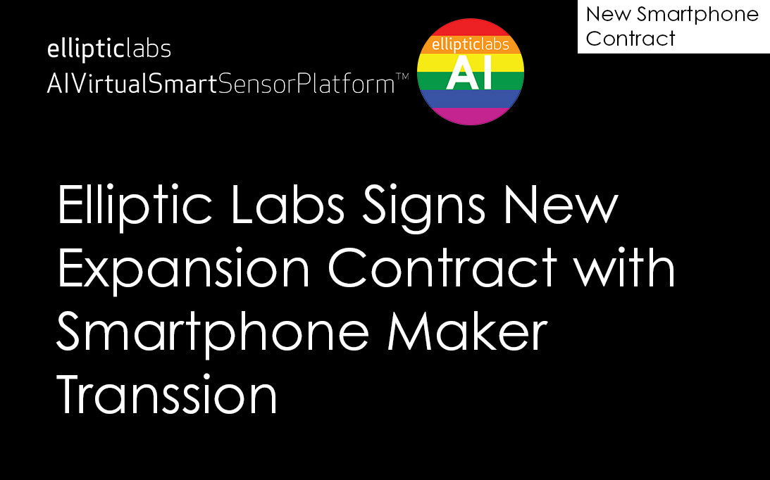 Elliptic Labs Signs New Expansion License Contract with Smartphone Customer Transsion