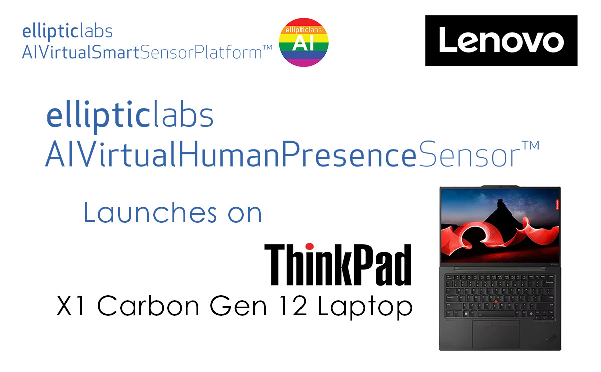 Elliptic Labs’ Shipping AI Virtual Human Presence Sensor™ on ThinkPad™ X1 Carbon Gen 12 Laptop